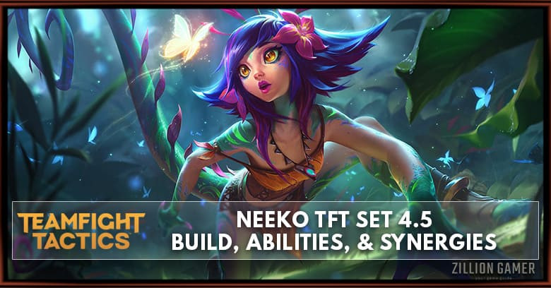 Neeko TFT Set 4.5 Build, Abilities, & Synergies