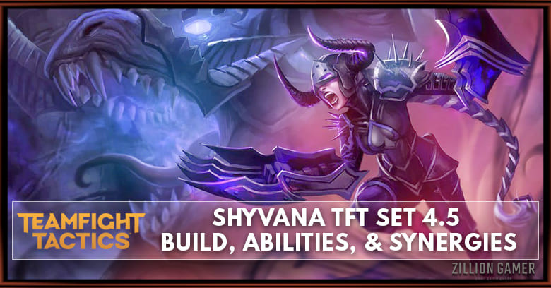 Shyvana TFT Set 4.5 Build, Abilities, & Synergies
