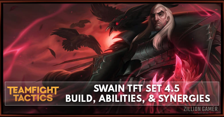 Swain TFT Set 4.5 Build, Abilities, & Synergies