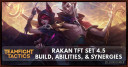 Rakan TFT Set 4.5 Build, Abilities, & Synergies