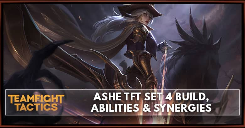 Ashe TFT Set 4 Build, Abilities & Synergies