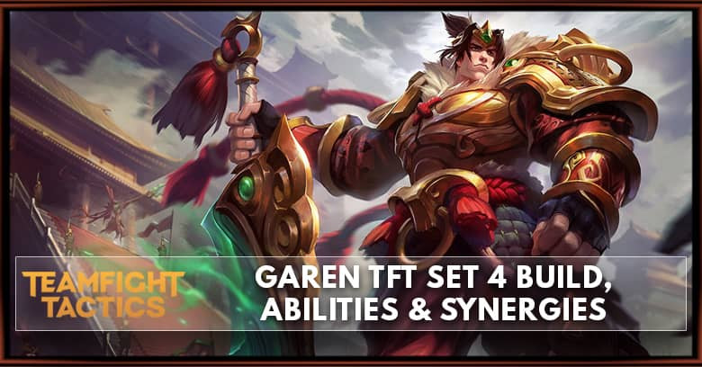 Garen TFT Set 4 Build, Abilities & Synergies