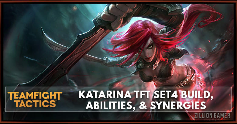 Katarina TFT Set 4 Build, Abilities, & Synergies