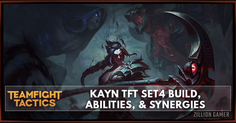 Kayn TFT Set 4 Build, Abilities, & Synergies