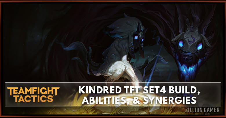 Kindred TFT Set 4 Build, Abilities, & Synergies