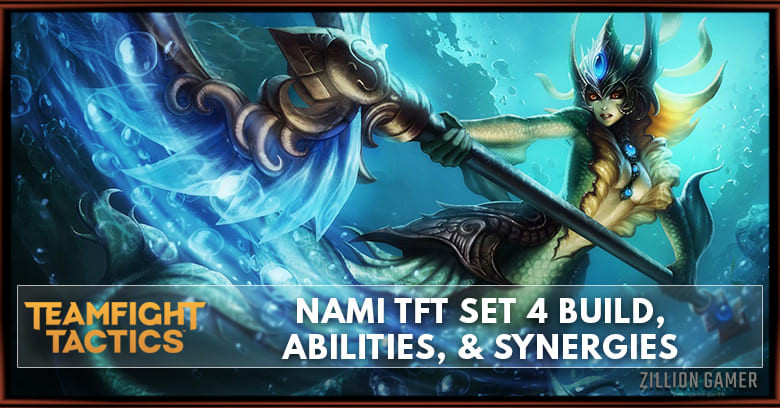Nami TFT Set 4 Build, Abilities & Synergies