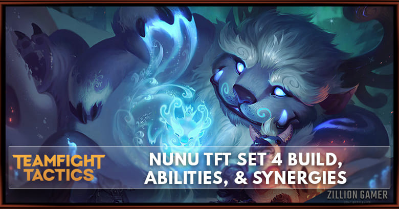 Nunu TFT Set 4 Build, Abilities, & Synergies