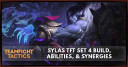 Sylas TFT Set 4 Build, Abilities, & Synergies