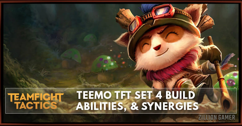 Teemo TFT Set 4 Build, Abilities, & Synergies