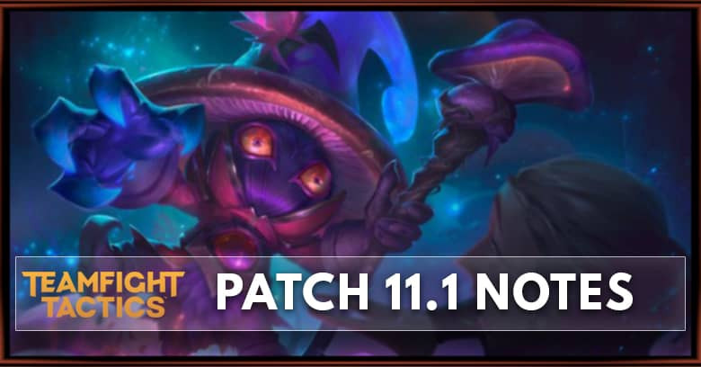 TFT Patch 11.1 Notes Champions Buff & Nerf