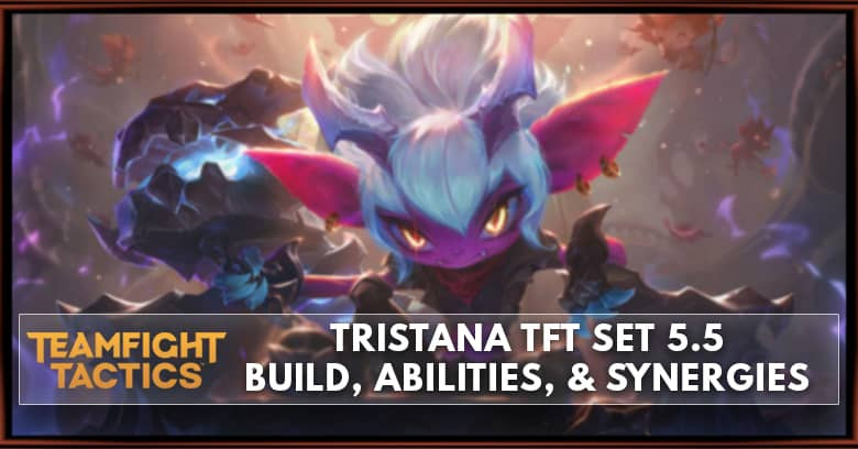 Tristana TFT Set 5.5 Build, Abilities, & Synergies