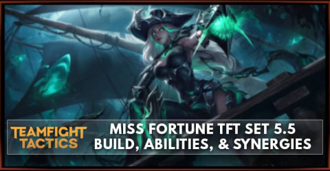 Miss Fortune TFT Set 5.5 Build, Abilities, & Synergies Miss Fortune TFT Set 5.5 Build, Abilities, & Synergies