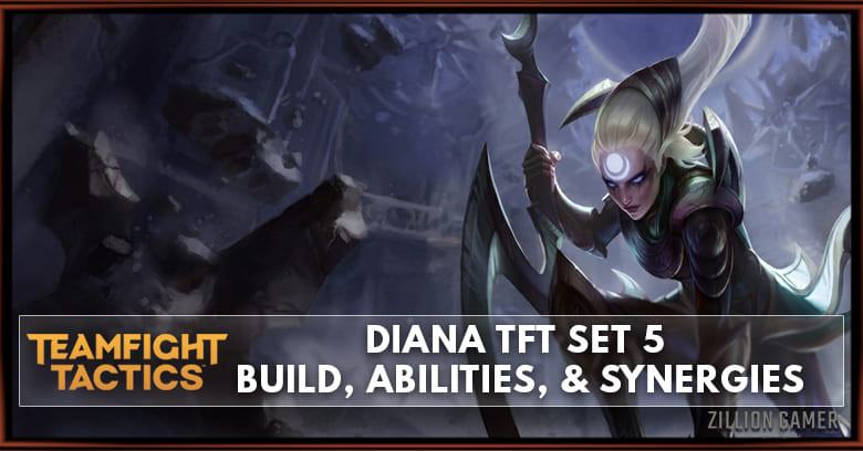 Diana TFT Set 5 Build, Abilities, & Synergies