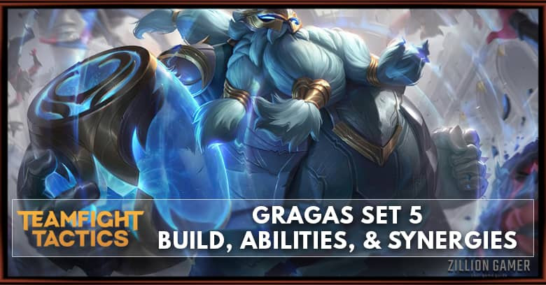 Gragas TFT Set 5 Build, Abilities, & Synergies