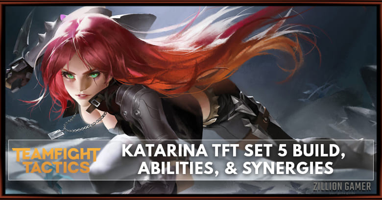 Katarina TFT Set 5 Build, Abilities, & Synergies