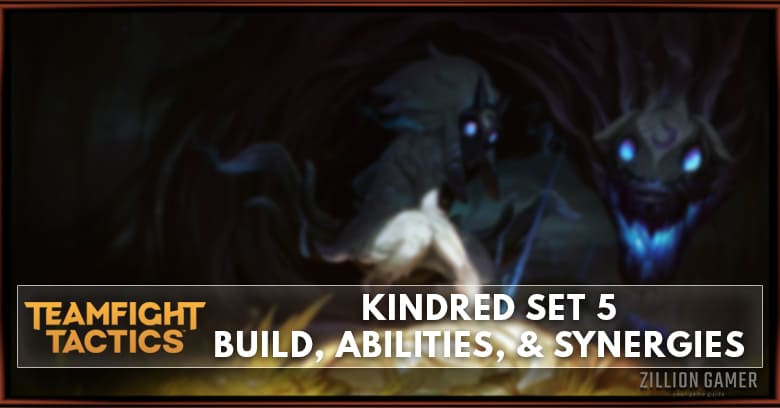 Kindred TFT Set 5 Build, Abilities, & Synergies