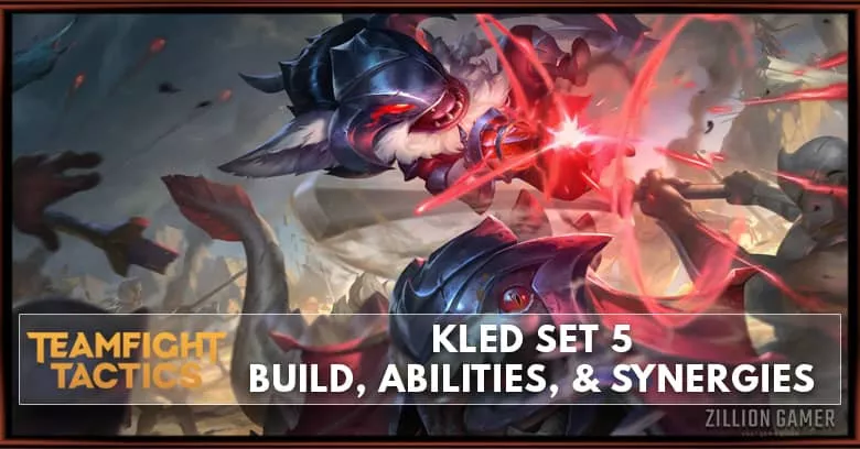Kled TFT Set 5 Build, Abilities, & Synergies