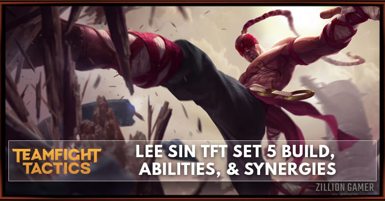 Lee Sin TFT Set 5 Build, Abilities, & Synergies