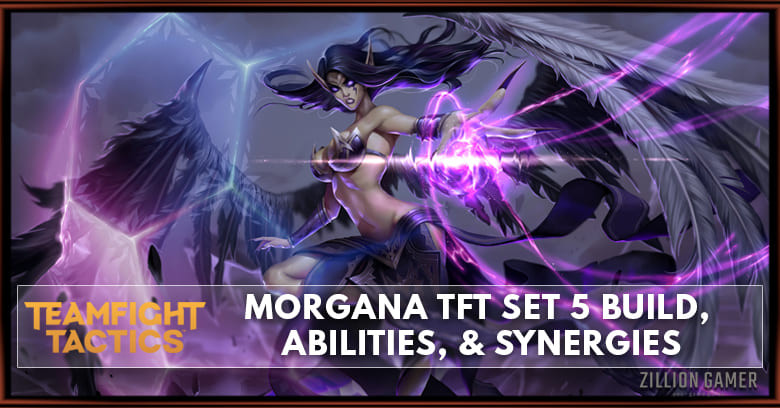 Morgana TFT Set 5 Build, Abilities, & Synergies