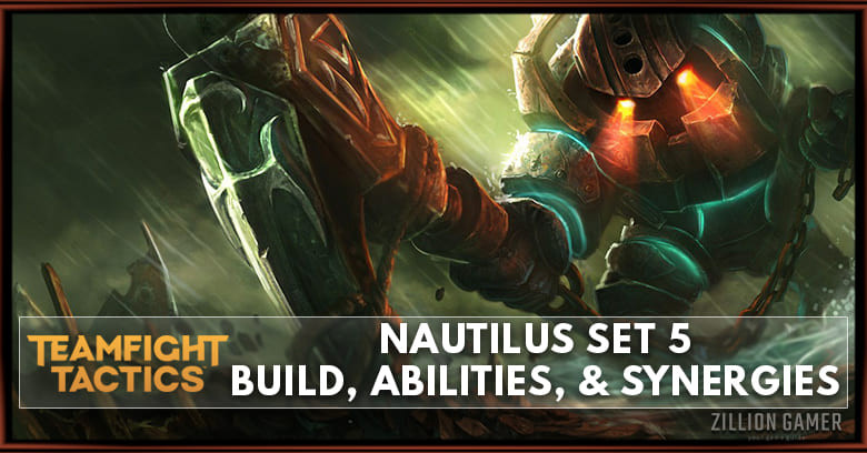 Nautilus TFT Set 5 Build, Abilities, & Synergies