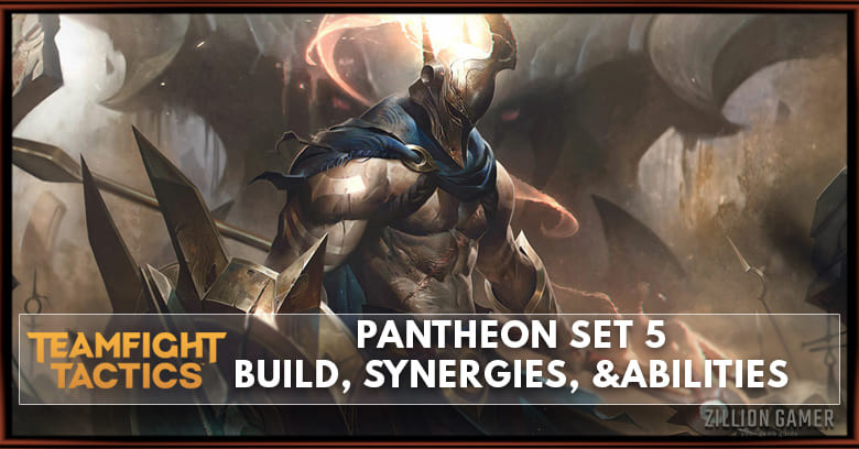 Pantheon TFT Set 5 Build, Abilities, & Synergies