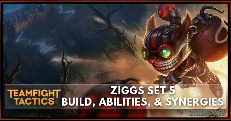 Ziggs TFT Set 5 Build, Abilities, & Synergies