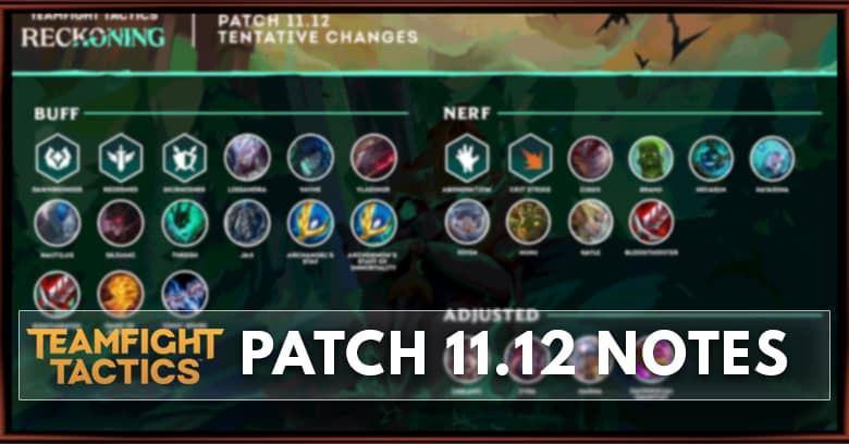 TFT Patch 11.12 Notes Champions, Traits, & Items Balance
