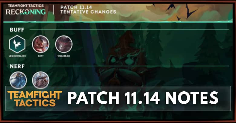 TFT Patch 11.14 Notes Champions, Traits, & Items Balance