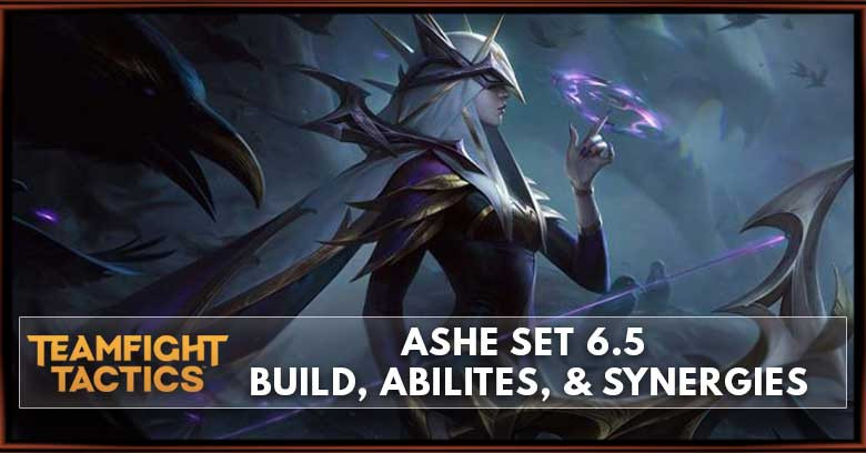 Ashe TFT Set 6.5 Build, Abilities, & Synergies