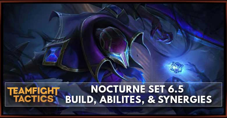 Nocturne TFT Set 6.5 Build, Abilities, & Synergies