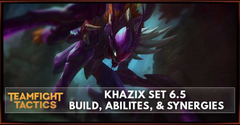 KhaZix TFT Set 6.5 Build, Abilities, & Synergies