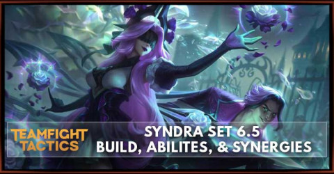 Syndra TFT Set 6.5 Build, Abilities, & Synergies