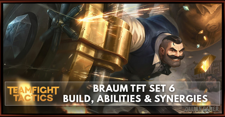 Braum TFT Set 6 Build, Abilities & Synergies
