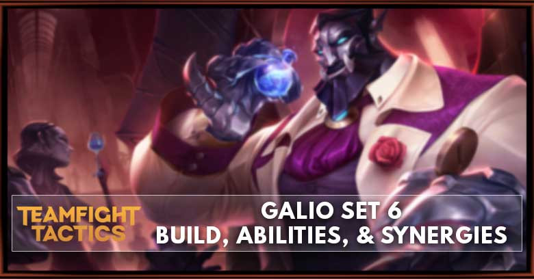 Galio TFT Set 6 Build, Abilities, & Synergies