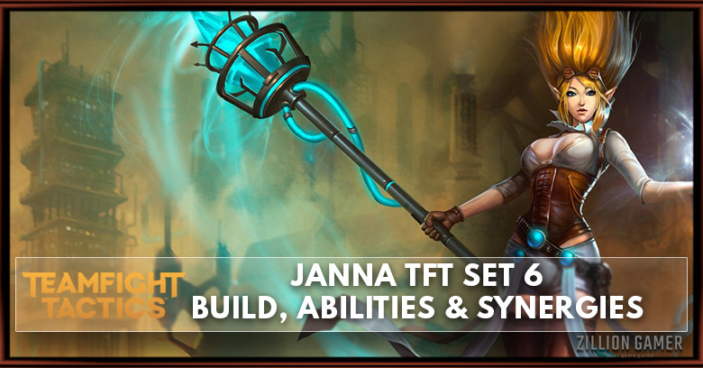 Janna TFT Set 6 Build, Abilities & Synergies