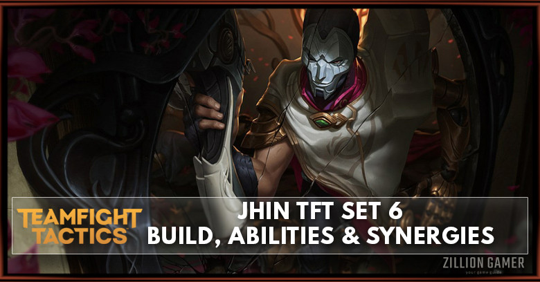 Jhin TFT Set 6 Build, Abilities & Synergies