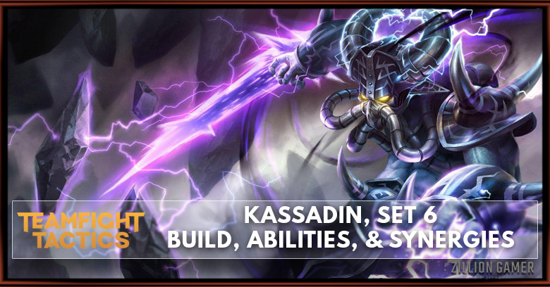 Kassadin TFT Set 6 Build, Abilities, & Synergies