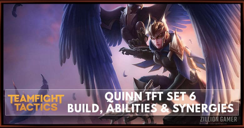 Quinn TFT Set 6 Build, Abilities & Synergies