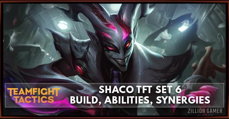 Shaco TFT Set 6 Build, Abilities & Synergies