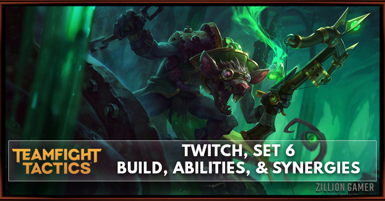 Twitch TFT Set 6 Build, Abilities, & Synergies