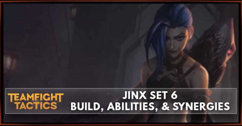 Jinx TFT Set 6 Build, Abilities, & Synergies
