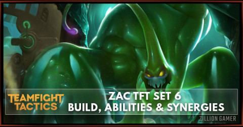 Zac TFT Set 6 Build, Abilities & Synergies