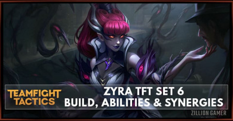 Zyra TFT Set 6 Build, Abilities & Synergies