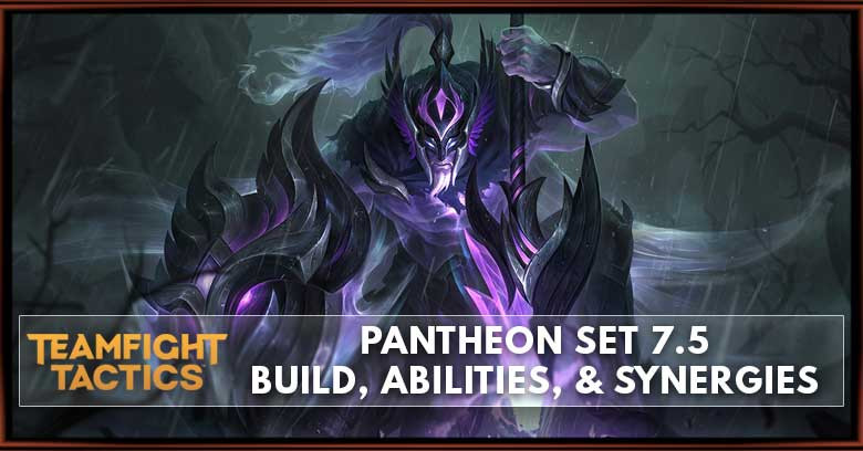 Pantheon TFT Set 7.5 Build, Abilities, & Synergies