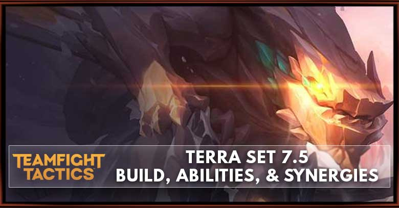 Terra TFT Set 7.5 Build, Abilities, & Synergies