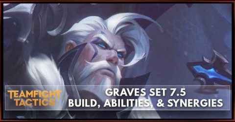 Graves TFT Set 7.5 Build, Abilities, & Synergies