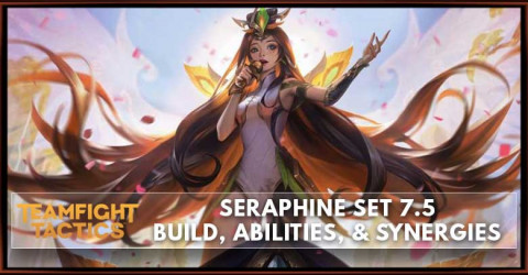 Seraphine TFT Set 7.5 Build, Abilities, & Synergies