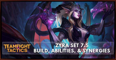 Zyra TFT Set 7.5 Build, Abilities, & Synergies