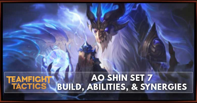 Ao Shin TFT Set 7.5 Build, Abilities, & Synergies