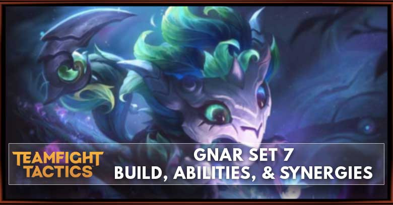 Gnar TFT Set 7.5 Build, Abilities, & Synergies